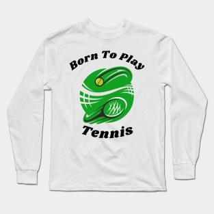 US Open Born To Play Tennis Long Sleeve T-Shirt